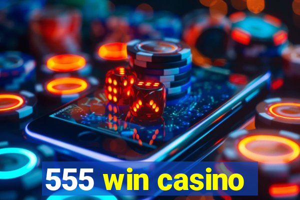 555 win casino